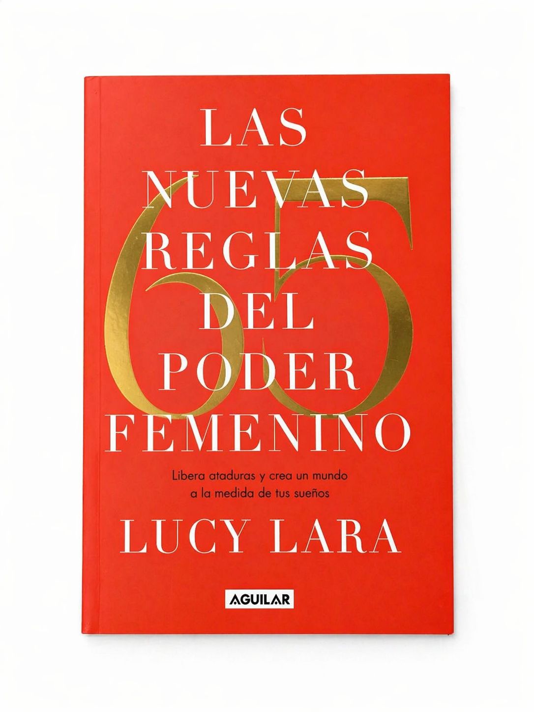 Las 65 Nuevas Reglas del Poder Femenino Lucy Lara